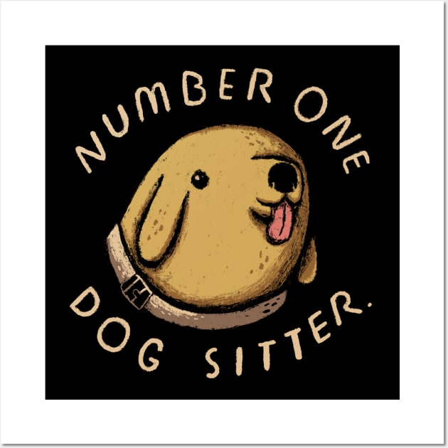 number one dog sitter Wall Art by Louisros